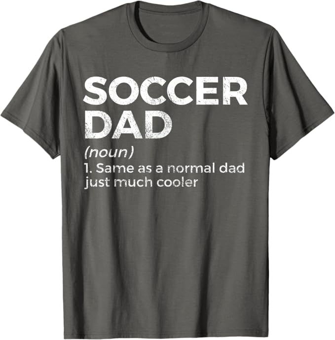 Soccer Dad Definition T-Shirt