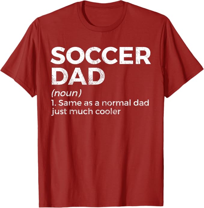 Soccer Dad Definition T-Shirt